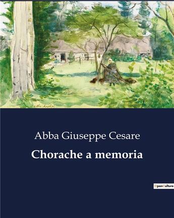 Couverture du livre « Chorache a memoria » de Abba Giuseppe Cesare aux éditions Culturea