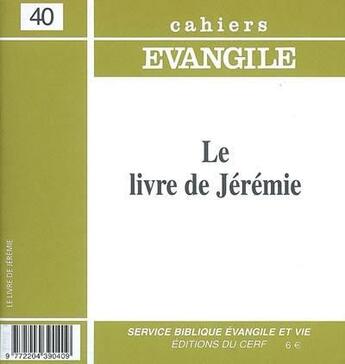 Couverture du livre « Cahiers evangile numero 40 le livre de jeremie » de Briend Jacques aux éditions Cerf