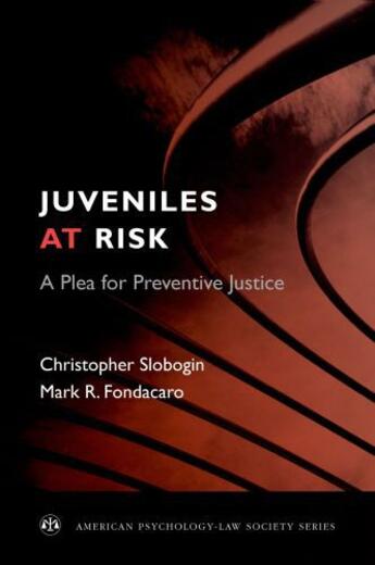 Couverture du livre « Juveniles at Risk: A Plea for Preventive Justice » de Fondacaro Mark R aux éditions Oxford University Press Usa