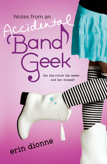 Couverture du livre « Notes From An Accidental Band Geek » de Erin Dionne aux éditions Penguin Group Us