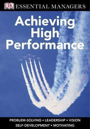 Couverture du livre « Essential Managers ; Achieving High Performance » de  aux éditions Dorling Kindersley Uk