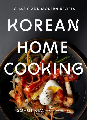 Couverture du livre « KOREAN HOME COOKING - CLASSIC AND MODERN RECIPES » de Kim, Sohui/ Lee, Sunny/ Wharton, Rachel aux éditions Abrams