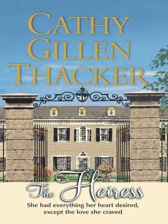 Couverture du livre « The Heiress (Mills & Boon M&B) » de Cathy Gillen Thacker aux éditions Mills & Boon Series