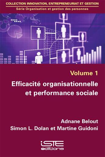 Couverture du livre « Efficacité organisationnelle et performance sociale » de Martine Guidoni et Simon L. Dolan et Adnane Belout aux éditions Iste