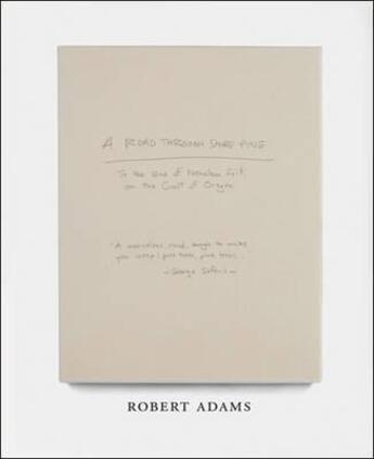 Couverture du livre « A road through shore pine » de Robert Adams aux éditions Dap Artbook