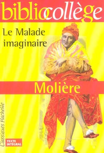 Couverture du livre « Le malade imaginaire » de Moliere et Jean-Claude Landat aux éditions Hachette Education