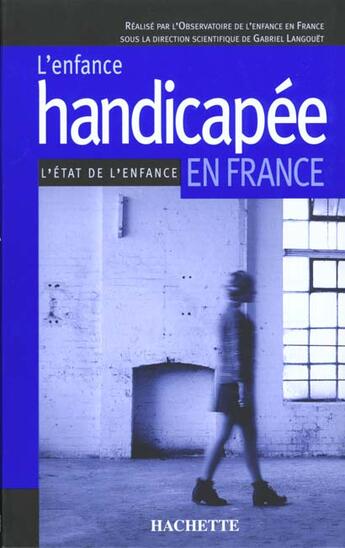 Couverture du livre « L'Enfance Handicapee En France » de Observatoire De L'Enfance aux éditions Hachette Education