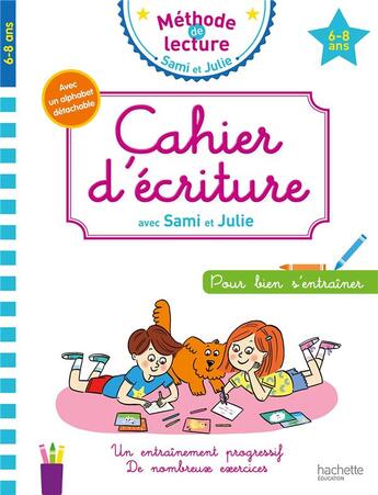 Couverture du livre « Cahier d'ecriture sami et julie 6-8 ans » de Cecconello Adeline aux éditions Hachette Education