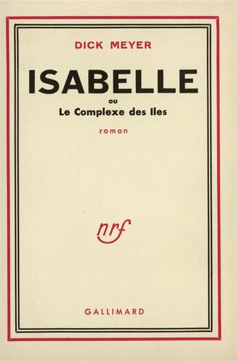 Couverture du livre « Isabelle ou le complexe des iles » de Meyer Dick aux éditions Gallimard