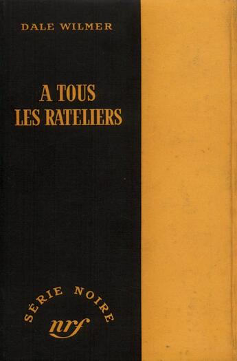 Couverture du livre « A tous les rateliers » de Wilmer Dale aux éditions Gallimard