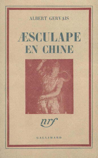 Couverture du livre « Aesculape en chine » de Albert Gervais aux éditions Gallimard (patrimoine Numerise)