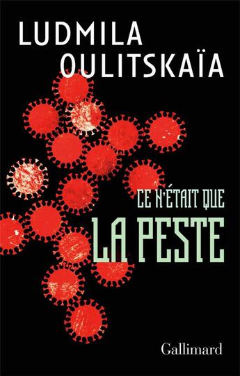 Couverture du livre « Ce n'était que la peste » de Lioudmila Oulitskaia aux éditions Gallimard