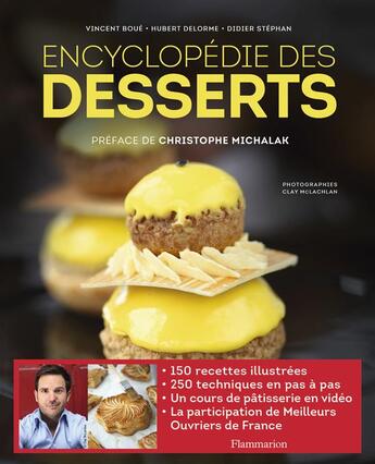 Couverture du livre « Encyclopédie des desserts » de Vincent Boue et Hubert Delorme et Didier Stephan aux éditions Flammarion