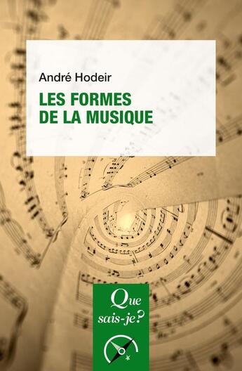 Couverture du livre « Les formes de la musique (17e édition) » de Andre Hodeir aux éditions Que Sais-je ?