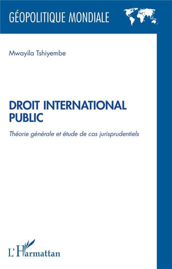 Couverture du livre « Théorie générale et géopolitique de la Russie, la Chine, l'Inde, l'Afrique et le monde musulman » de Mwayila Tshiyembe aux éditions L'harmattan