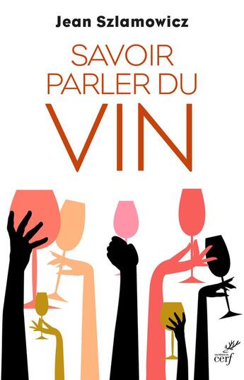 Couverture du livre « Savoir parler du vin » de Jean Szlamowicz aux éditions Cerf