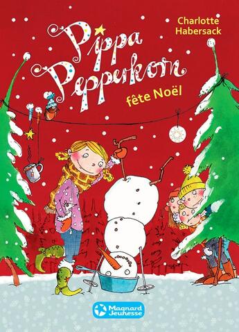 Couverture du livre « Pippa Pepperkorn Tome 6 : Pippa Pepperkorn fête Noël » de Charlotte Habersack et Melanie Garanin aux éditions Magnard