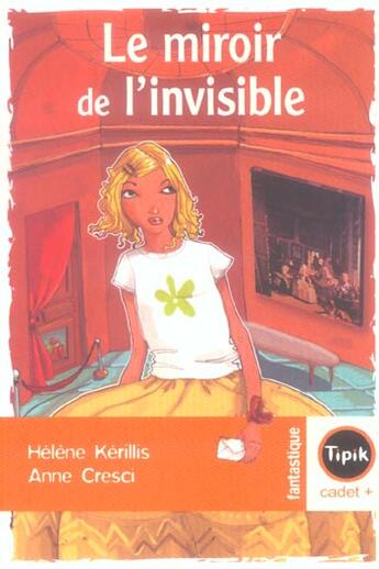 Couverture du livre « Miroir de l'invisible (le) » de Helene Kerillis aux éditions Magnard