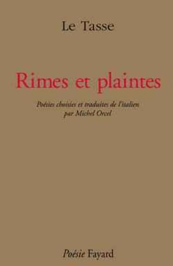 Couverture du livre « Rimes et plaintes » de Le Tasse aux éditions Fayard