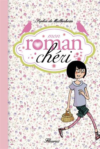 Couverture du livre « Mon roman chéri t.1 » de Sophie De Mullenheim aux éditions Fleurus