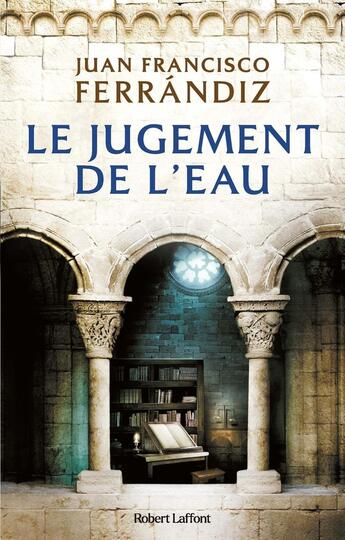 Couverture du livre « Le jugement de l'eau » de Juan Francisco Ferrandiz aux éditions Robert Laffont