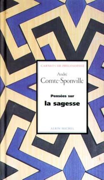 Couverture du livre « Pensées sur la sagesse » de Andre Comte-Sponville aux éditions Albin Michel