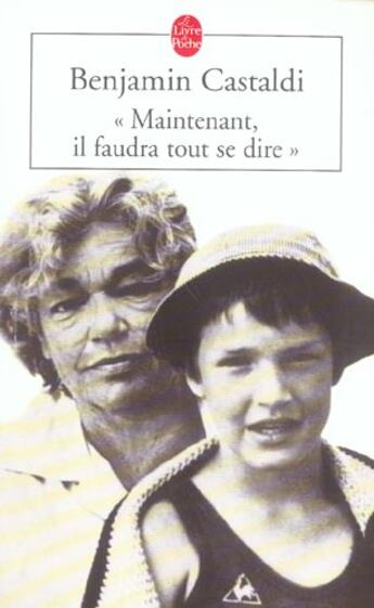 Couverture du livre « Maintenant, il faudra tout se dire » de Castaldi-B aux éditions Le Livre De Poche