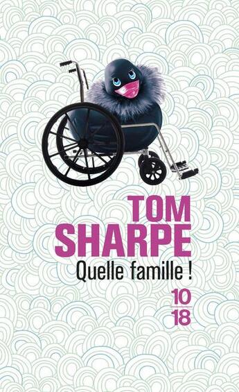 Couverture du livre « Quelle famille ! » de Tom Sharpe aux éditions 10/18