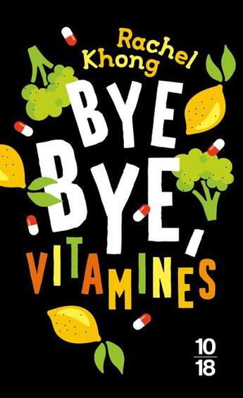 Couverture du livre « Bye bye, vitamines » de Rachel Khong aux éditions 10/18