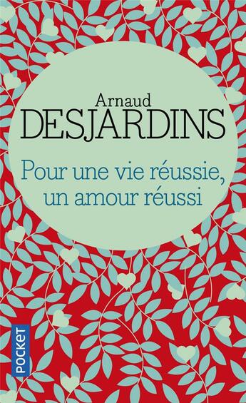 Couverture du livre « Pour une vie réussie, un amour réussi » de Arnaud Desjardins aux éditions Pocket