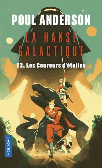 Couverture du livre « La hanse galactique Tome 3 : les coureurs d'étoiles » de Poul Anderson aux éditions Pocket