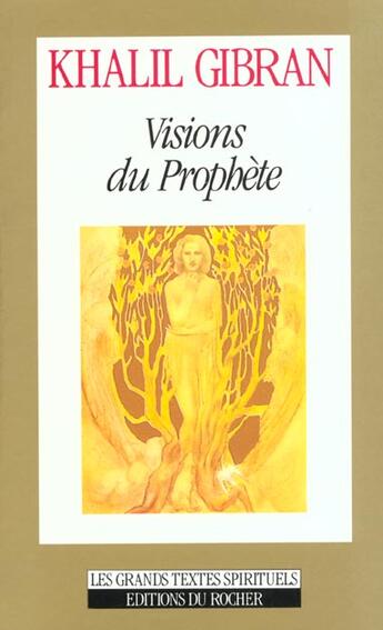 Couverture du livre « Visions du prophete - anthologie » de Gibran/Dahdah aux éditions Rocher