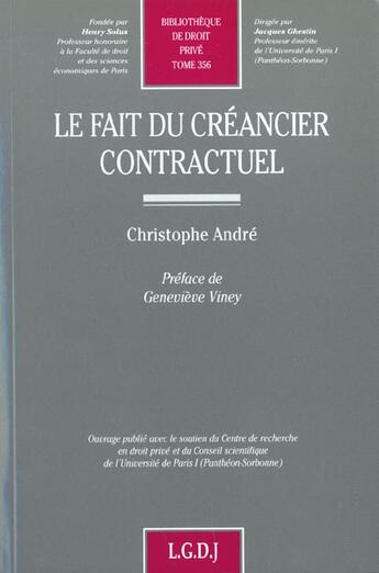 Couverture du livre « Le fait du créancier contractuel » de Christophe Andre aux éditions Lgdj