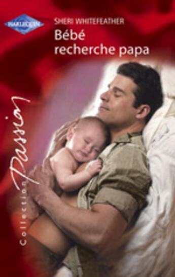 Couverture du livre « Bebe Recherche Papa » de Sheri Whitefeather aux éditions Harlequin