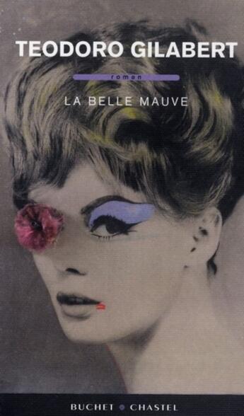 Couverture du livre « La belle mauve » de Gilabert T aux éditions Buchet Chastel