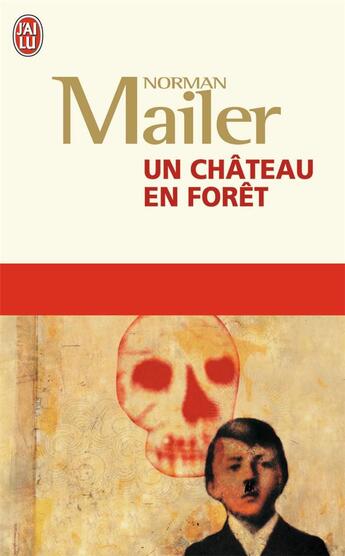 Couverture du livre « Un château en forêt » de Norman Mailer aux éditions J'ai Lu