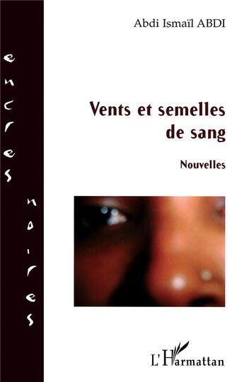 Couverture du livre « Vents et semelles de sang » de Abdi Ismail Abdi aux éditions L'harmattan