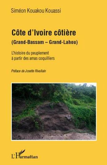 Couverture du livre « Côte d'Ivoire côtière (Grand-Bassam - Grand-Lahou) » de Simeon Kouakou Kouassi aux éditions L'harmattan