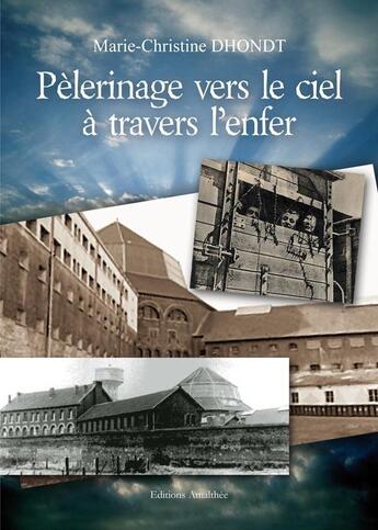 Couverture du livre « Pelerinage vers le ciel a travers l'enfer » de Dhondt aux éditions Amalthee