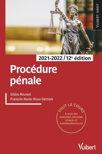 Couverture du livre « Procédure pénale : tout le cours à jour des dernières réformes légales et jurisprudentiell (édition 2021/2022) » de Gildas Roussel et Francois-Xavier Roux-Demare aux éditions Vuibert