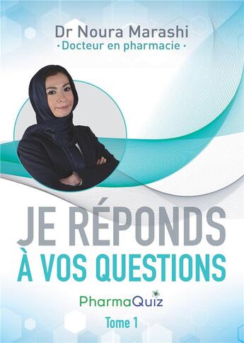 Couverture du livre « Pharmaquiz t.1 ; je réponds à vos questions » de Noura Marashi aux éditions Books On Demand