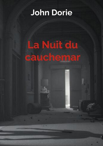 Couverture du livre « La Nuit du cauchemar » de John Dorie aux éditions Books On Demand