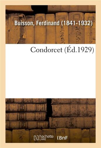 Couverture du livre « Condorcet » de Ferdinand Buisson aux éditions Hachette Bnf