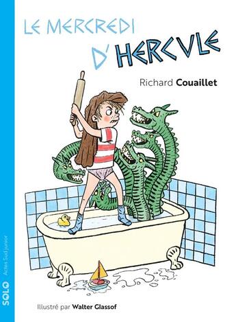 Couverture du livre « Le mercredi d'Hercule » de Richard Couaillet et Walter Glassof aux éditions Actes Sud Jeunesse