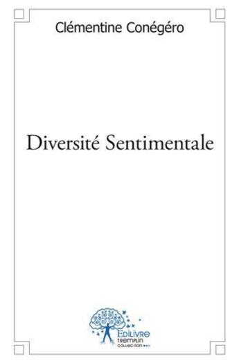 Couverture du livre « Diversité sentimentale » de Clementine Conegero aux éditions Edilivre