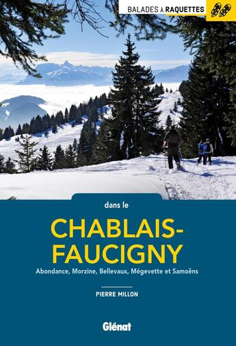 Couverture du livre « Balades à raquettes dans le Chablais-Faucigny » de Pierre Millon aux éditions Glenat