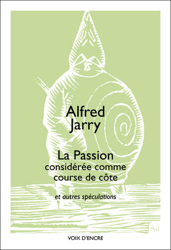 Couverture du livre « La passion considerée comme course de côte ; et autres spéculations » de Alfred Jarry aux éditions Voix D'encre
