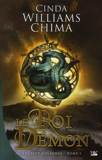 Couverture du livre « Les sept royaumes T.1 ; le roi démon » de Cinda Williams Chima aux éditions Bragelonne