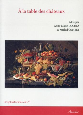 Couverture du livre « A la table des chateaux » de Cocula/Combet aux éditions Ausonius