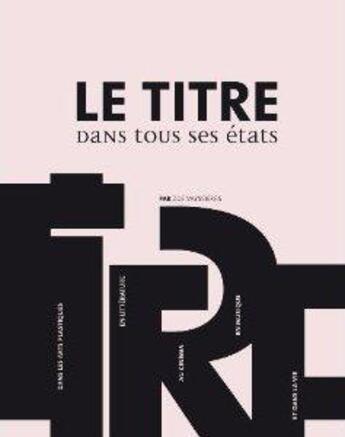 Couverture du livre « Le titre dans tous ses états » de Zoe Vayssires aux éditions Archibooks